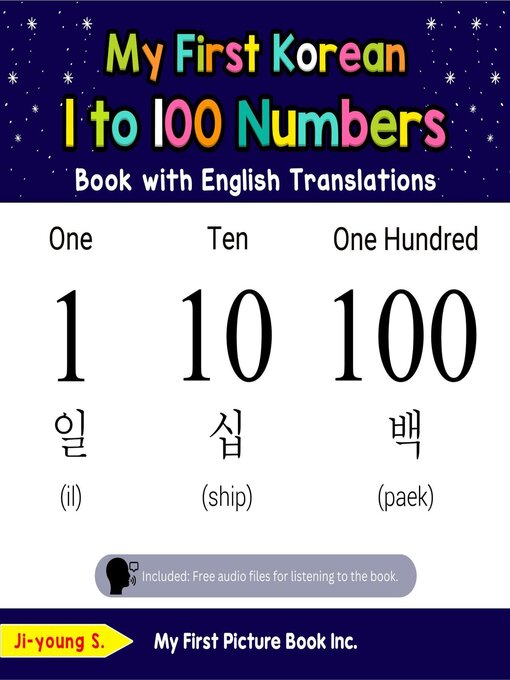 Title details for My First Korean 1 to 100 Numbers Book with English Translations by Ji-young S. - Available